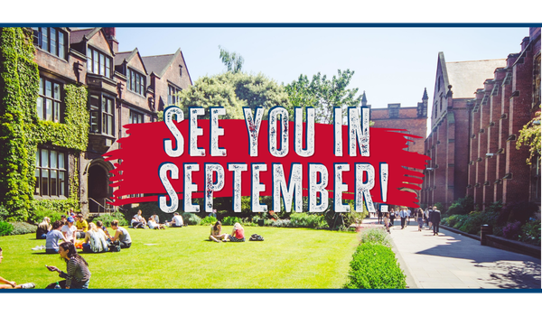 See you in september text overlaid on an image of the old quad on campus in summer