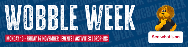 newsletter banner - wobble week, monday 10 - friday 14 November, events, activities, drop ins